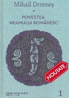 Povestea neamului romanesc. Volumul 1