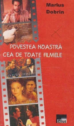 Povestea noastra cea de toate filmele