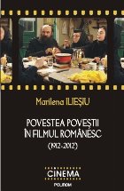 Povestea poveştii în filmul românesc (1912-2012)