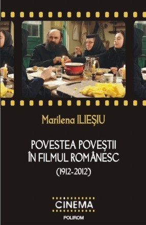 Povestea poveştii în filmul românesc (1912-2012)