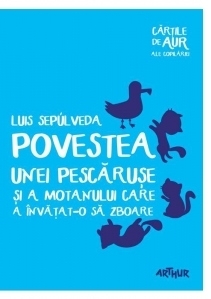 Povestea unei pescaruse si a motanului care a invatat-o sa zboare | Cartile de aur ale copilariei