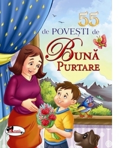 55 de povesti de buna purtare