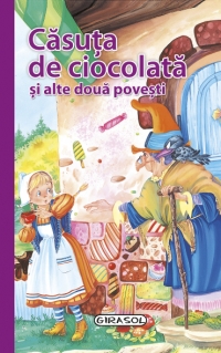 Povesti de buzunar - Casuta de ciocolata si alte doua povesti