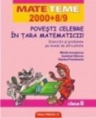 POVESTI CELEBRE IN TARA MATEMATICII! EXERCITII SI PROBLEME PE NIVELE DE DIFICULTATE. CLASA A II-A