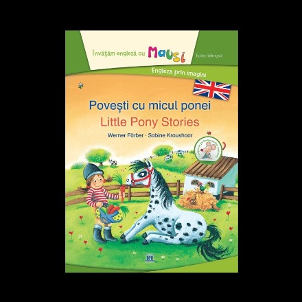 Povesti cu micul ponei - Little Pony Stories - Bilingv