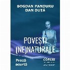 Povesti (ne)naturale. Proza scurta