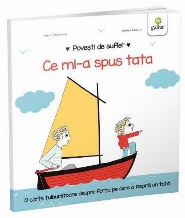 Povesti de suflet. Ce mi-a spus tata