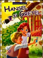 Povestile bunicii Hansel Gretel