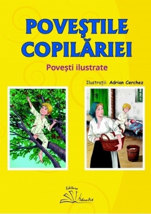 Povestile copilariei. Povesti ilustrate