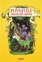 Povestile Fratilor Grimm (Editia 2014)