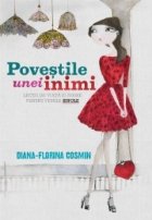 Povestile unei inimi. Lectii de viata si de iubire pentru fetele single