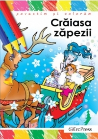 Povestim si coloram - Craiasa Zapezii