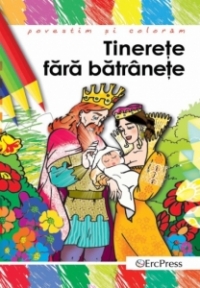 Povestim si coloram - Tinerete fara batranete