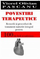 Povestiri terapeutice - Remedii si proceduri de tratament naturist integral pentru 100 de boli si suferinte