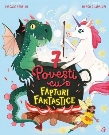 7 poveşti cu făpturi fantastice - Vol. 2 (Set of:7 poveştiVol. 2)