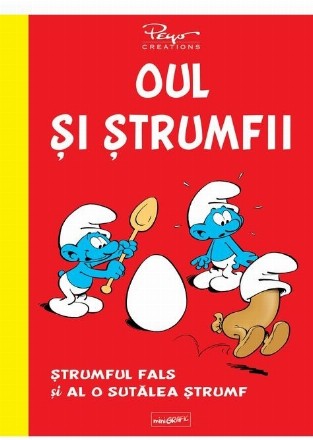 3 poveşti cu ştrumfii : Oul şi ştrumfii, Ştrumful fals, Al o sutălea ştrumf