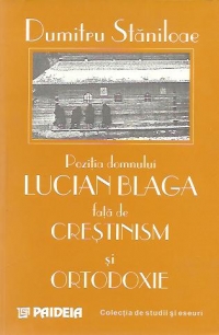 Pozitia Domnului Lucian Blaga fata de crestinism si ortodoxie