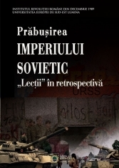 Prabusirea Imperiului Sovietic - ,, Lectii '' in retrospectiva