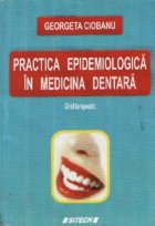 Practica epidemiologica in medicina dentara - Ghid terapeutic -