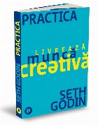 Practica Livreaza munca creativa