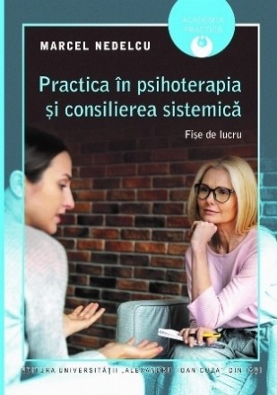 Practica în psihoterapia şi consilierea sistemică : fişe de lucru