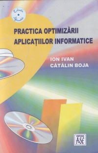 Practica optimizarii aplicatiilor informatice