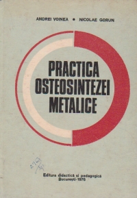 Practica osteosintezei metalice