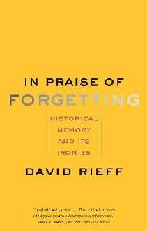 In Praise of Forgetting