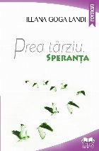 Prea tarziu Speranta