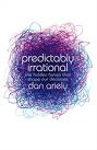 PREDICTABLY IRRATIONAL. THE HIDDEN FORCES