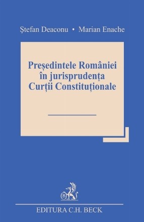 Preşedintele României în jurisprudenţa Curţii Constituţionale