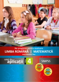 Ne pregatim pentru evaluare la Limba romana si Matematica. Caiet de aplicatii pentru clasa a IV-a (Cu defect)