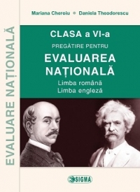 Pregatire pentru EVALUAREA NATIONALA. Limba romana - Limba engleza clasa a VI-a (cod 1114)