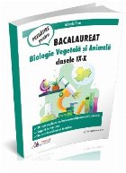 Pregătire pentru bacalaureat : biologie vegetală şi animală,clasele IX-X,20 de teste conforme cu modelul M