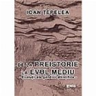 De la Preistorie la Evul Mediu - evolutii ale gandirii stiintifice -