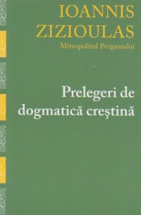 Prelegeri de dogmatica crestina