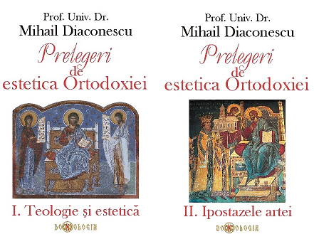 Prelegeri de estetica Ortodoxiei - 2 volume