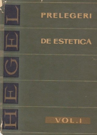 Prelegeri de Estetica, Volumul I