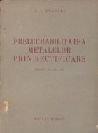 Prelucrabilitatea metalelor prin rectificare (traducere din limba rusa)