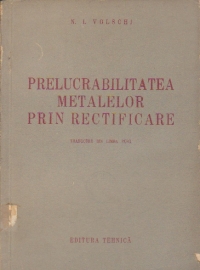 Prelucrabilitatea metalelor prin rectificare (traducere din limba rusa)