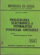 Prelucrarea electronica a informatiei financiar - contabile - Partea I. Sisteme de masini de calcul