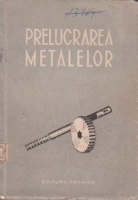 Prelucrarea metalelor