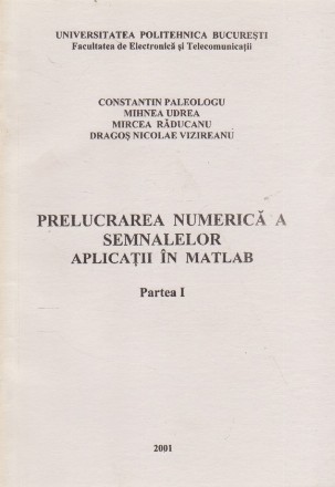 Prelucrarea Numerica a Semnalelor - Aplicatii in MATLAB, Partea I