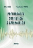 Prelucrarea statistica a semnalelor