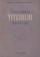 Prelucrarea titeiului Manual pentru scoli