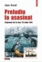 Preludiu la asasinat. Pogromul de la Iasi,29 iunie 1941