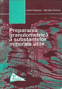 Prepararea granulometrica a substantelor minerale utile