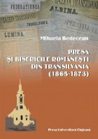 PRESA SI BISERICILE ROMANESTI DIN TRANSILVANIA (1865-1873)