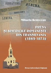 PRESA SI BISERICILE ROMANESTI DIN TRANSILVANIA (1865-1873)