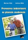 Prevenirea imbatranirii cu plantele medicinale